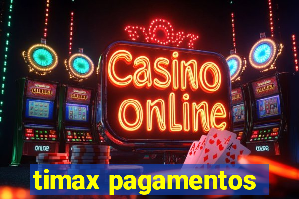 timax pagamentos